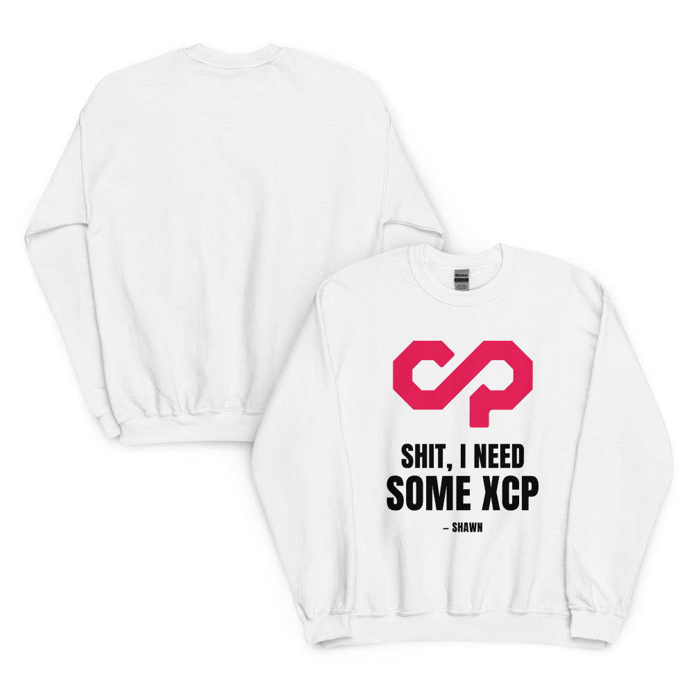 "Shit, I Need Some XCP" Crewneck sweatshirt — White, Collage Front and Back